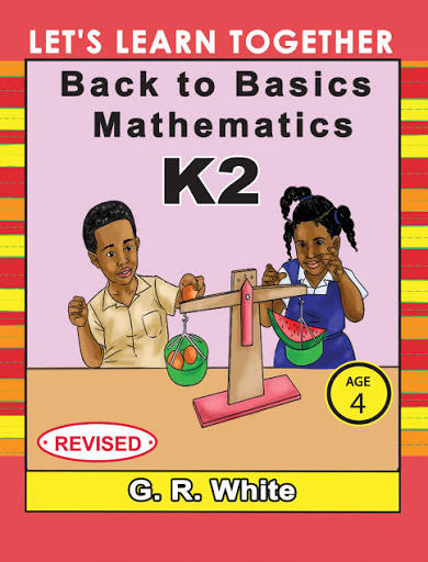 Let's Learn Together Back to Basics Mathematics K2